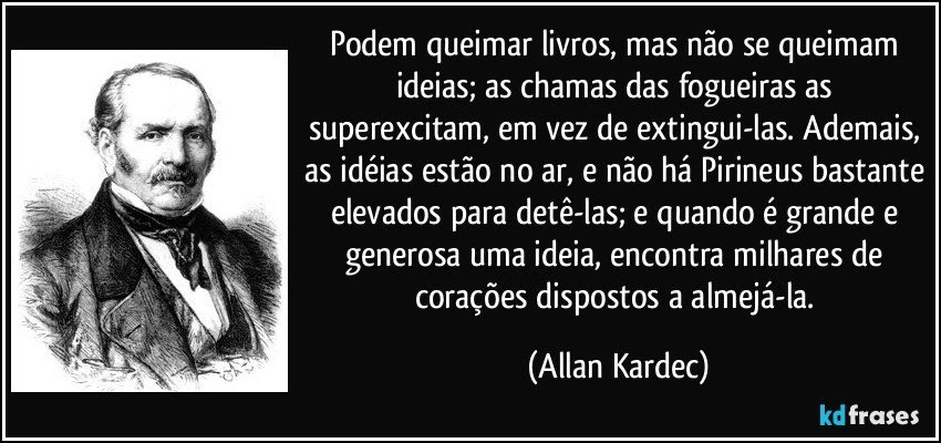 Resultado de imagem para QUEIMAR LIVROS ALLAN KARDEC