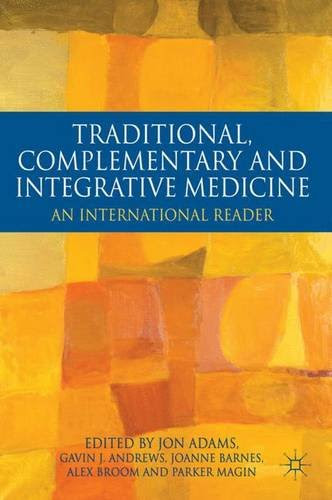 Traditional, Complementary and Integrative Medicine: An International ReaderFrom Brand: Palgrave Macmillan