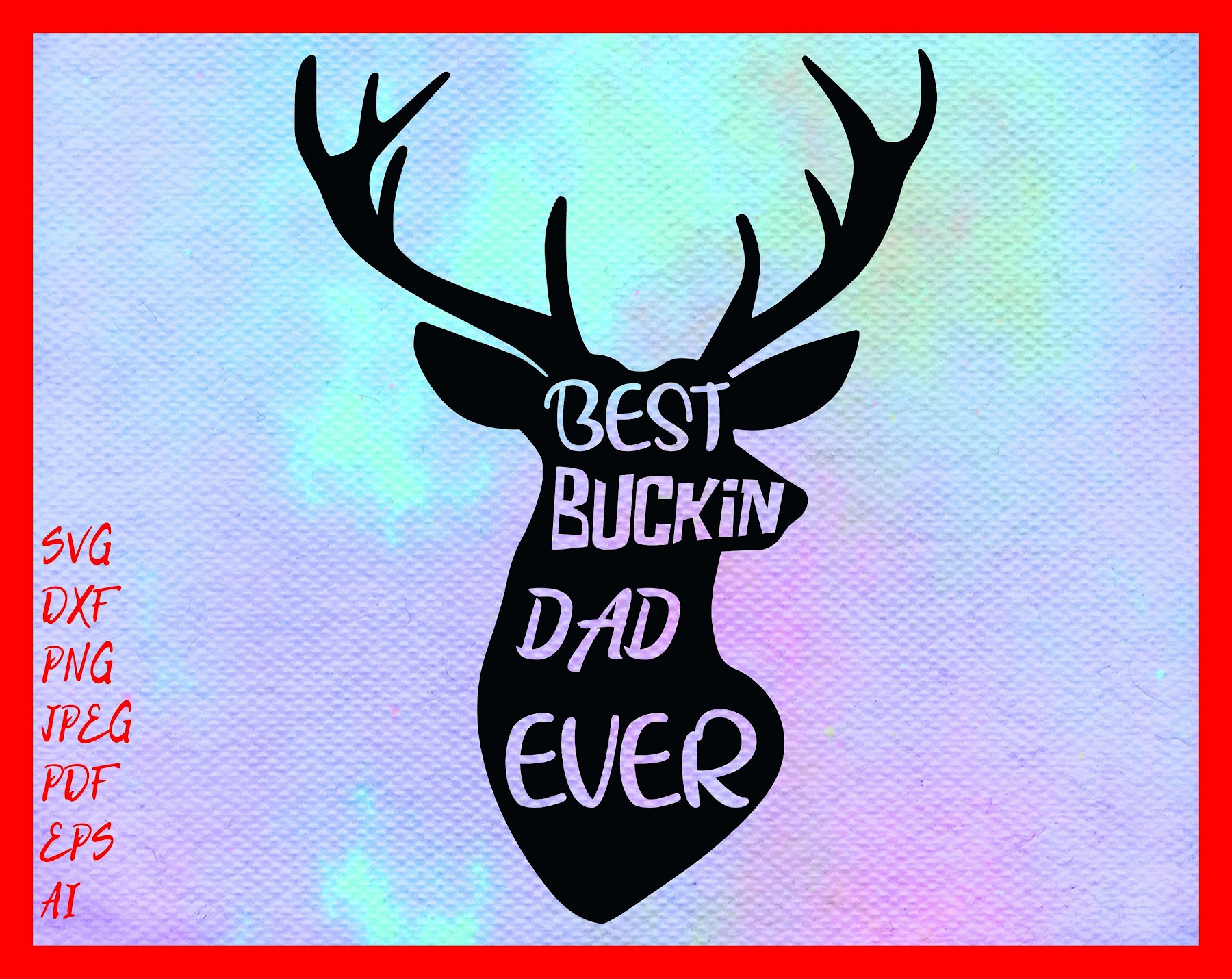 Download Free SVG Dad Deer Svg 1366+ File SVG PNG DXF EPS Free for Cricut, Silhouette and Other Machine