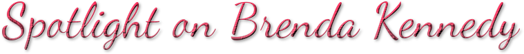 Spotlight on Brenda Kennedy