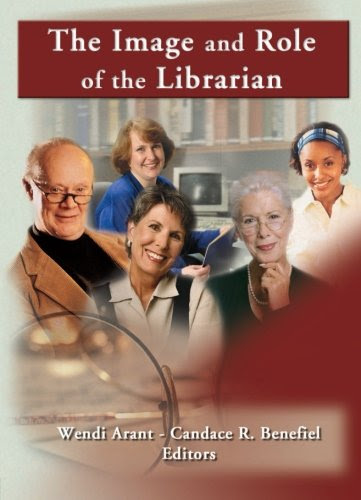 The Image and Role of the Librarian (Reference Librarian), by Linda S Katz