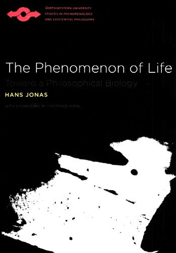 The Phenomenon of Life: Toward a Philosophical Biology (Studies in Phenomenology and Existential Philosophy), by Hans Jonas, Eleonore Jona The Phenomenon of Life: Toward a Philosophical Biology (Studies in Phenomenology and Existential Philosophy), by Hans Jonas, Eleonore Jona