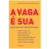 A Vaga É Sua