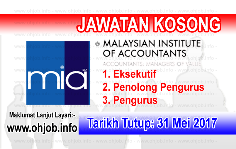 Jawatan Kerja Kosong MIA - Malaysian Institute of Accountants logo www.ohjob.info mei 2017