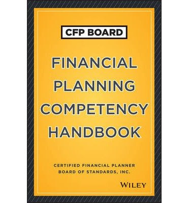 The CFP Board Financial Planning Competency Handbook (Wiley Finance (Hardcover)) (Hardback) - CommonBy By (author) CFP Board