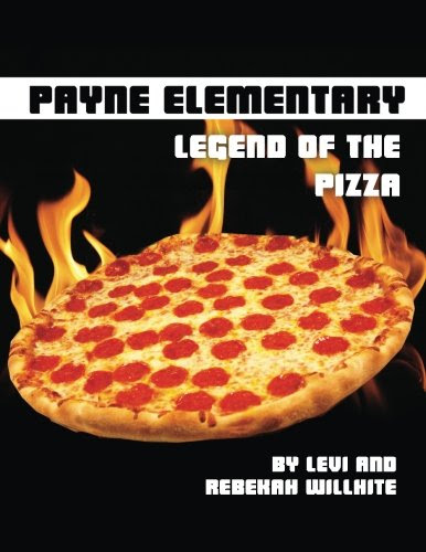 Payne Elementary: Legend of the Pizza, by Rebekah Willhite