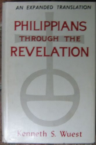 Philippians through The Revelation (Wuest's Expanded Translation of the Greek New Testament: Volume III), by Kenneth S. Wuest