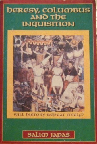 PDF Ebook Heresy, Columbus and the inquisition: Will history repeat
itselfBy Salim Japas