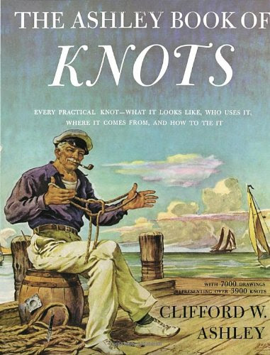 The Ashley Book of Knots, by Clifford W. Ashley