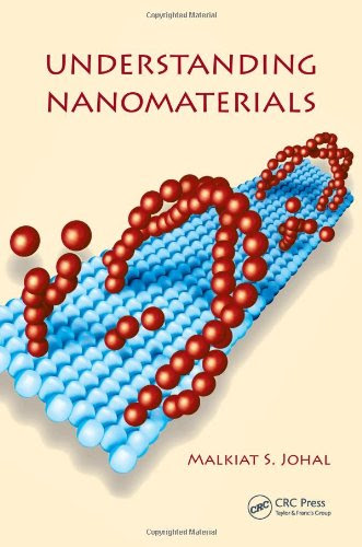 Understanding Nanomaterials, by Malkiat S. Johal