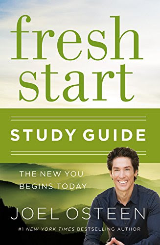 Fresh Start Study Guide: The New You Begins Today, by Joel Osteen