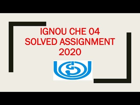 IGNOU che 04 solved assignment 2020|| ignou solved assignment che 4 of 2020