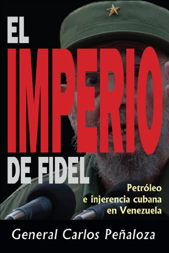 El imperio de Fidel (Spanish Edition), by Carlos  Peñaloza