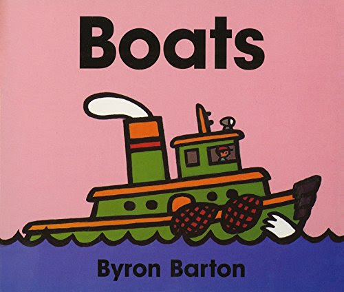Boats Board Book, by Byron Barton