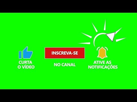 Green Screen Inscreva-se [Curta o Vídeo, Inscreva-se no Canal e Ative as Notificações] Chroma Key