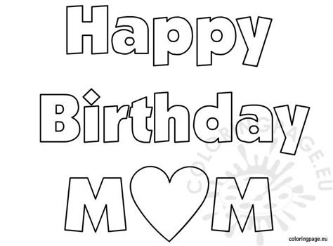  happy birthday mom coloring sheet coloring page