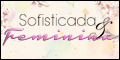 Sofisticada e Feminina - por Naiara Silva