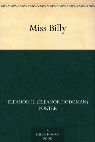 Miss Billy, by Eleanor H. ( Hodgman) Porter