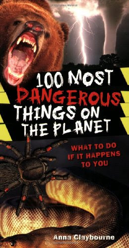 amazon : 100 Most Dangerous Things On The Planet