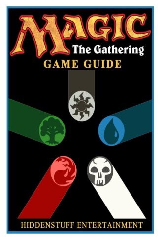 Magic The Gathering Game Guide, by Josh Abbott