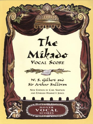 The Mikado Vocal Score (Dover Vocal Scores), by W. S. Gilbert, Sir Arthur Sullivan