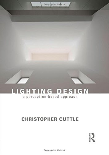 Lighting Design: A Perception-Based ApproachBy Christopher Cuttle