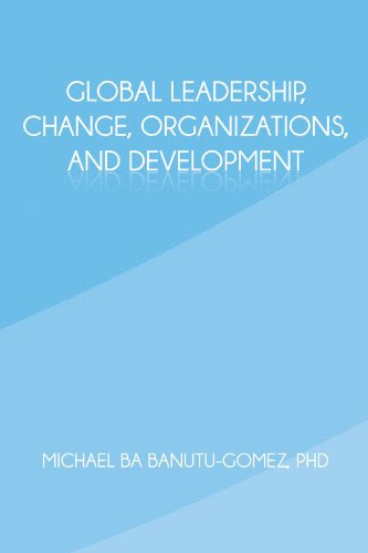 Global Leadership, Change, Organizations, and Development, by Michael Ba Banutu-Gomez