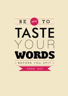 Taste your words #quote