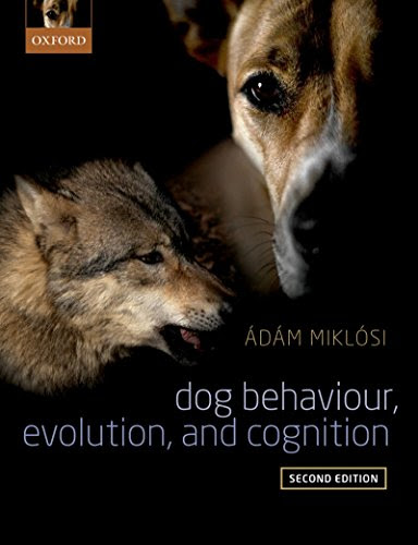 Dog Behaviour, Evolution, and Cognition, by Adam Miklosi