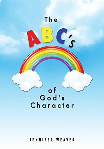 The ABC's of God's Character, by Jennifer Weaver