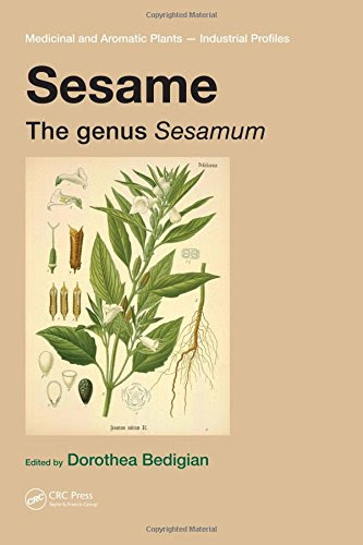 Sesame: The genus Sesamum (Medicinal and Aromatic Plants - Industrial Profiles)From CRC Press
