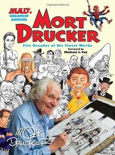 MAD's Greatest Artists: Mort Drucker: Five Decades of His Finest Works, by Mort Drucker