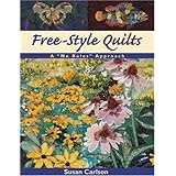 Free-Style Quilts: A 'No Rules' Approach [Paperback]