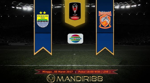  Prediksi Bola : Persib Bandung vs Pusamania Borneo FC , Minggu 05 Maret 2017 Pkl 18.00 WIB @ Indosiar