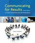 Communicating for Results: A Guide for Business and the Professions 9th (nineth) edition, by Cheryl Hamilton