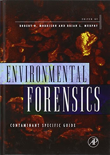 Environmental Forensics: Contaminant Specific GuideBy Robert D. Morrison, Brian L. Murphy