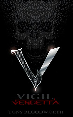Vigil Vendetta, by Tony Bloodworth