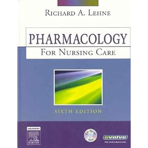 Pharmacology for Nursing Care by Richard A. Lehne
