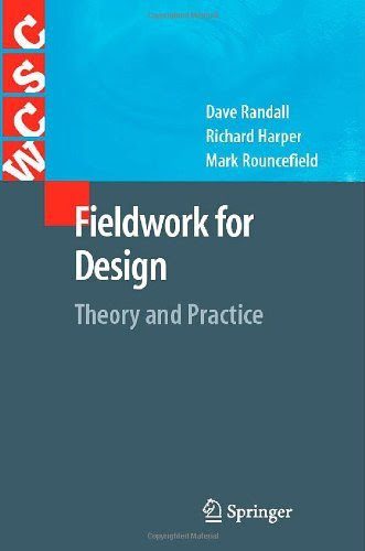 Fieldwork for Design (Computer Supported Cooperative Work), by David Randall, Richard Harper, Mark Rouncefield