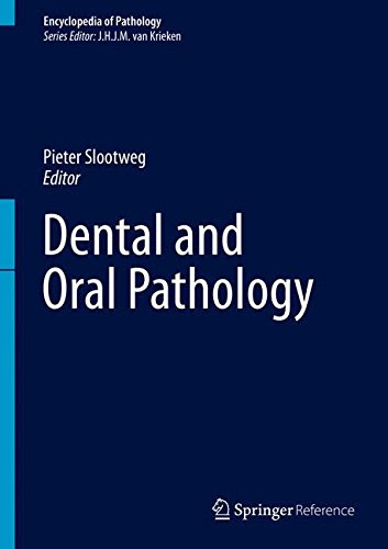 Dental and Oral Pathology (Encyclopedia of Pathology)From Springer