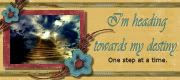 Heading towards my destiny