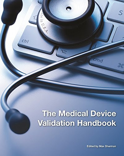 The Medical Device Validation Handbook, by Various Contributors