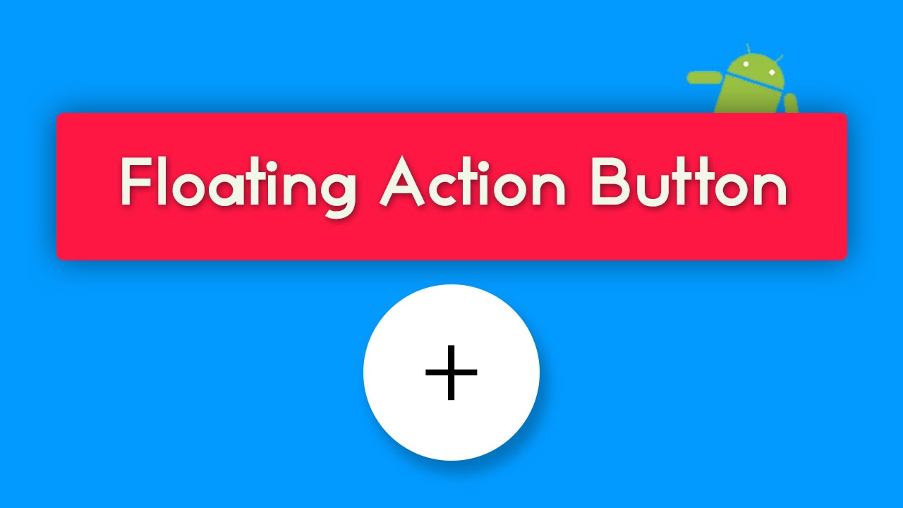 Android Material Design widget: Floating Action Button ...