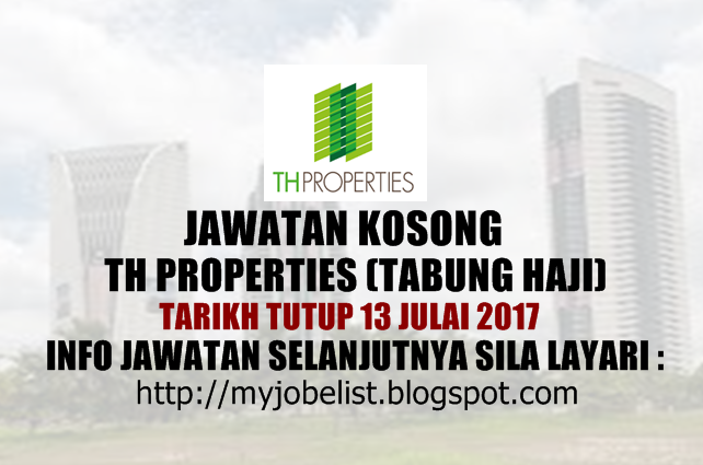 Jawatan Kosong TH Properties Sdn Bhd Julai 2017