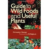 Guide to Wild Foods and Useful Plants