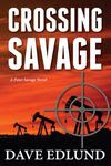 Crossing Savage by Dave Edlund