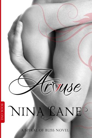 Arouse (Spiral of Bliss, #1)