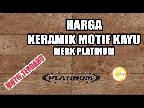 Elok Keramik Motif Kayu Terbaru Dari Platinum Updated Juli  , Video Viral!