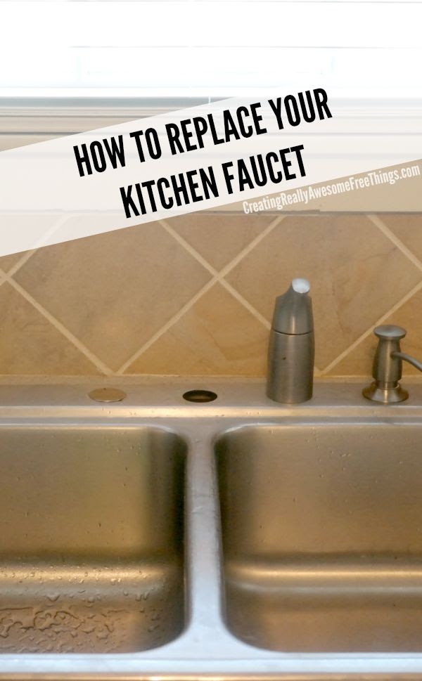 How to replace a kitchen faucet - C.R.A.F.T.