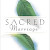 Read Sacred Marriage: Celebrating Marriage as a Spiritual Discipline PDF Ebook online